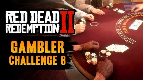 Gambler Challenge 8 .
